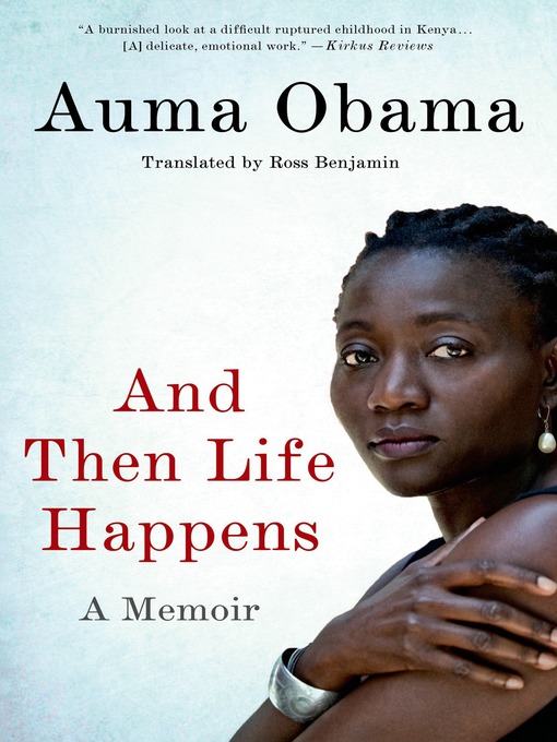 Title details for And Then Life Happens by Auma Obama - Wait list